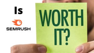 is semrush worth it banner